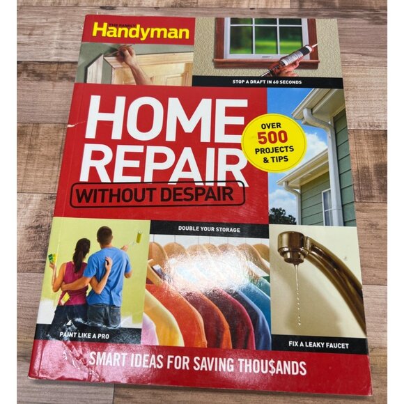Family Handyman Home Repair Without Despair DIY Guide Book With 500+ Projects Ti - Picture 1 of 3